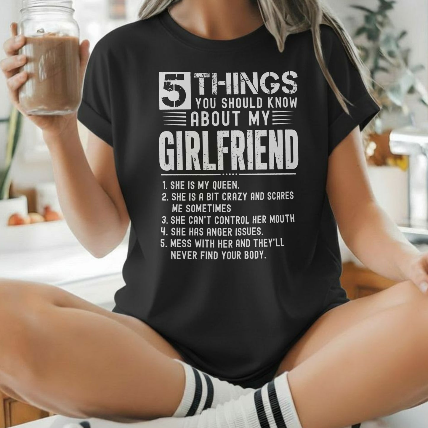 T-shirt with text: 5 Things You Should Know About My Girlfriend.