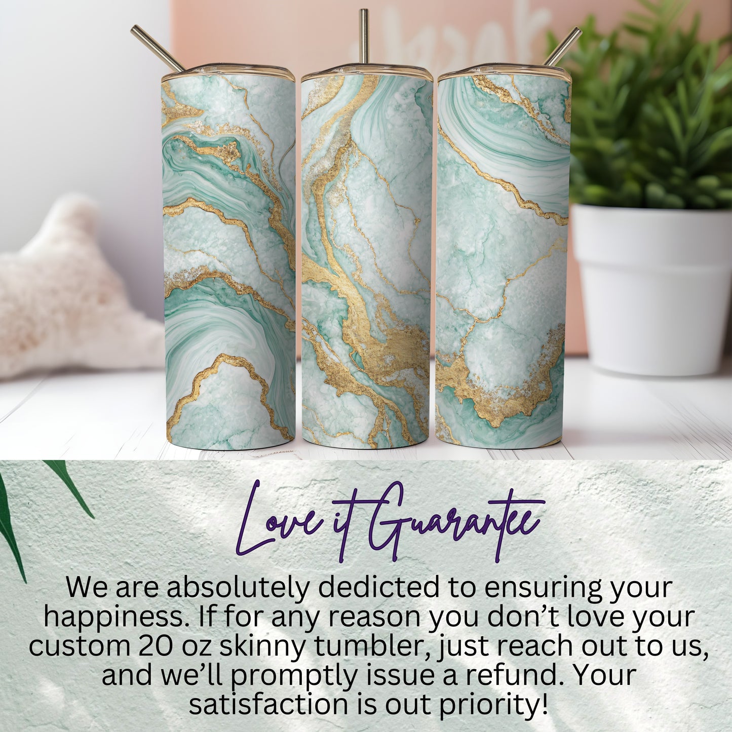 Custom 20 oz Skinny Tumbler Love It Guarantee