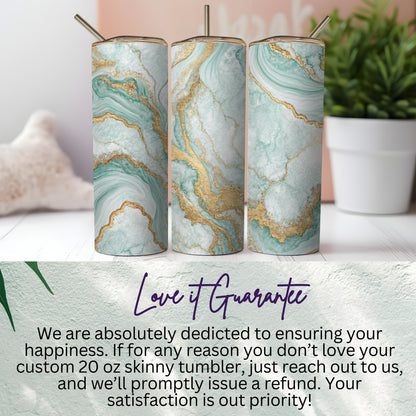 Custom 20 oz Skinny Tumbler Love It Guarantee