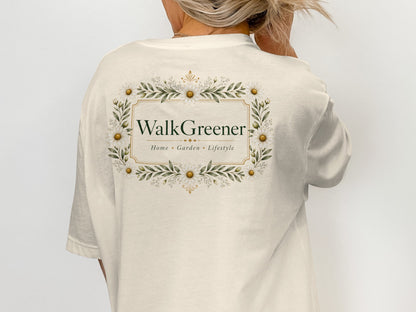 Cream t-shirt back with a floral frame and "WalkGreener Home Garden Lifestyle" text.