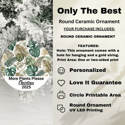 Personalized More Plants Please Round Ceramic Ornament product