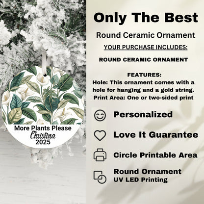 Personalized More Plants Please Round Ornament product