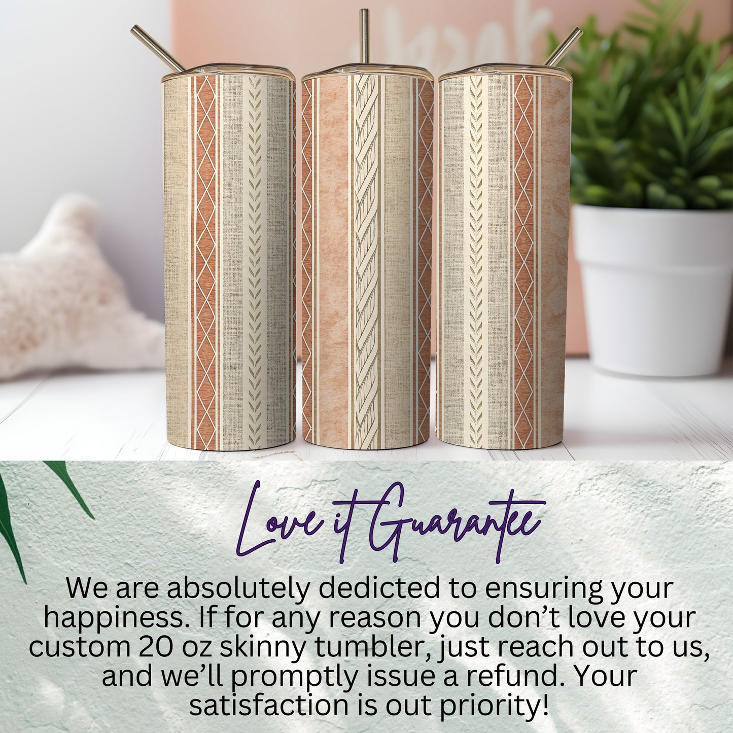 Custom 20 oz Skinny Tumblers with Love It Guarantee