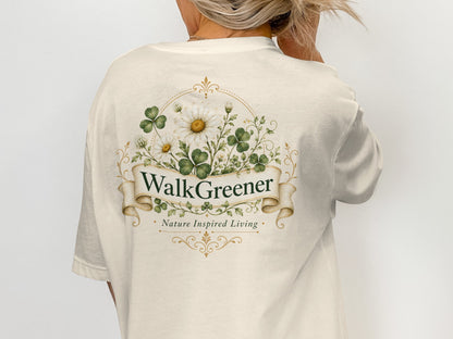 Cream t-shirt with "WalkGreener Nature Inspired Living" text and floral clover design.