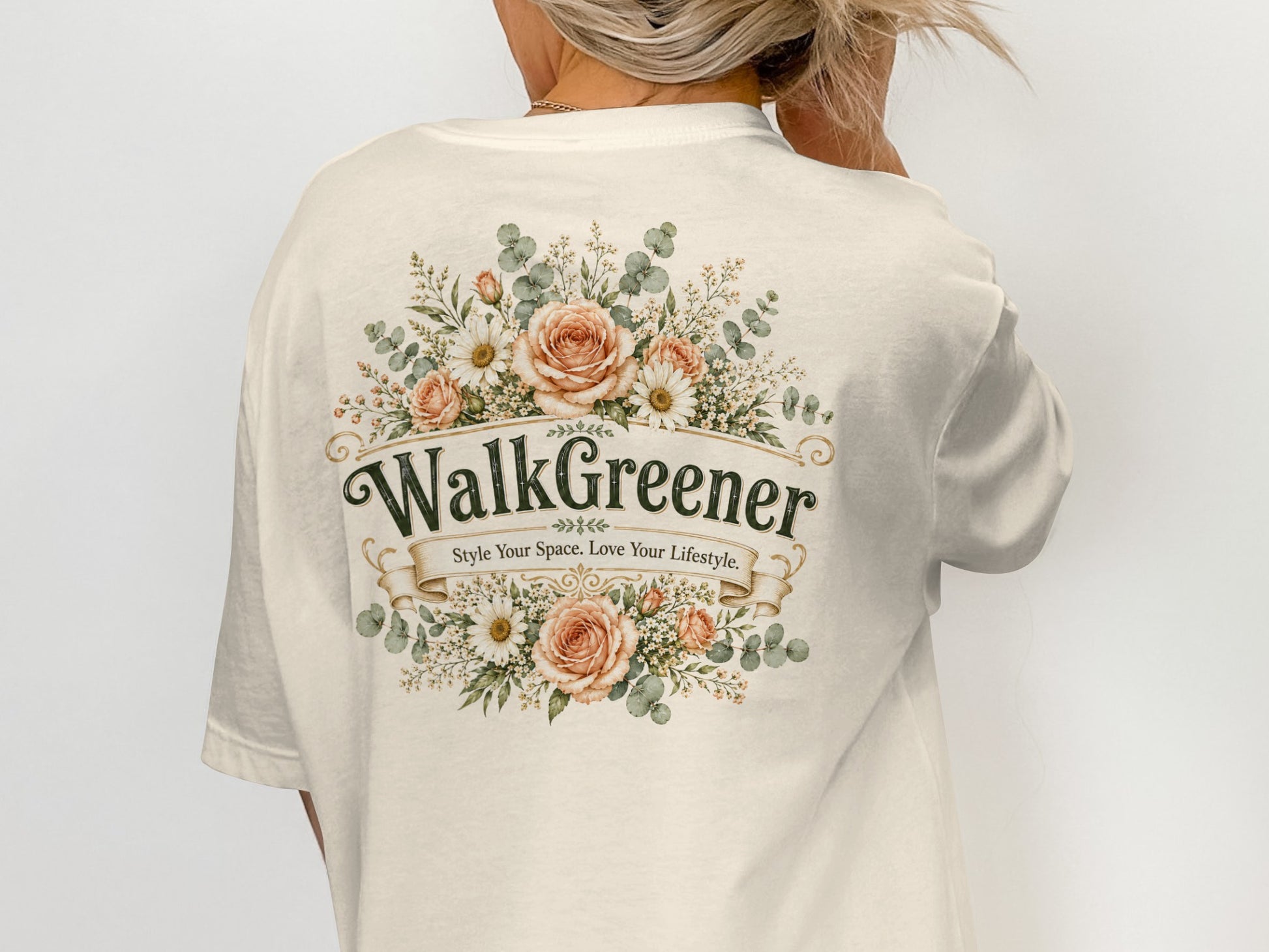 Cream t-shirt with "WalkGreener" and "Style Your Space. Love Your Lifestyle." in floral border.