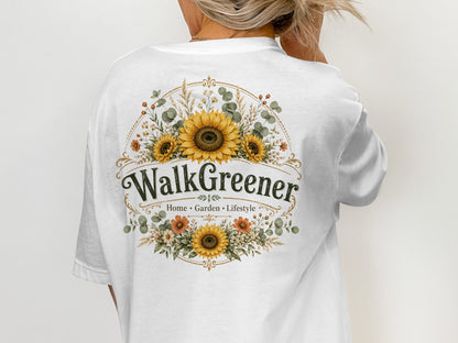White t-shirt with "WalkGreener Home Garden Lifestyle" and sunflower graphics.